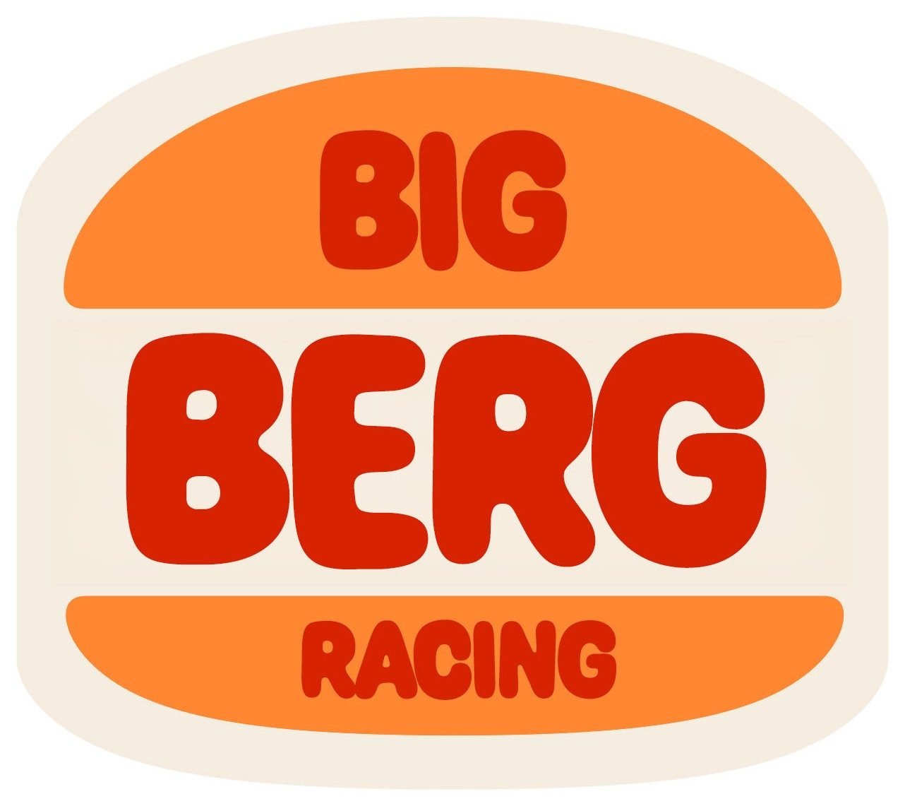 Version three: BIG BERG RACING, still inside the bun